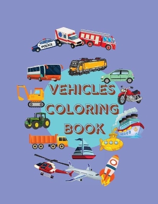 Book cover for Vehicles Coloring Book