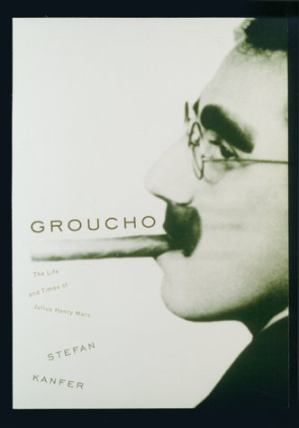 Book cover for Groucho: the Life and Times of Julius Henry Marx