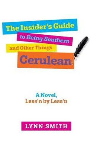 Cover of The Insider's Guide to Being Southern and Other Things Cerulean