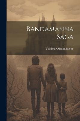 Book cover for Bandamanna Saga