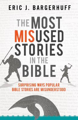 Book cover for The Most Misused Stories in the Bible