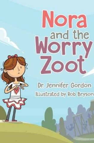 Cover of Nora and the Worry Zoot