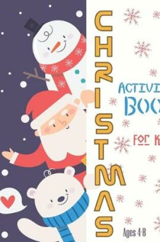 Cover of Christmas Activity Book For Kids Ages 4-8