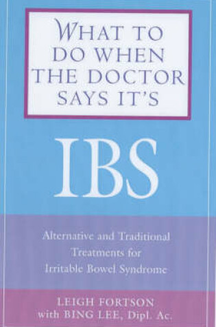 Cover of What to Do When the Doctor Says it's Ibs