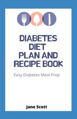 Book cover for Diabetes Diet Plan And Recipe Book