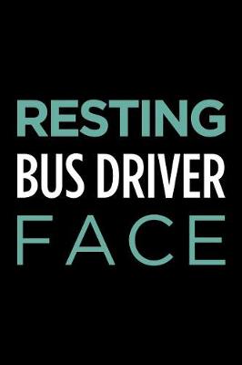 Book cover for Resting Bus Driver Face