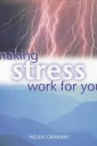 Cover of Making Stress Work for You