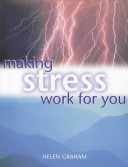 Book cover for Making Stress Work for You