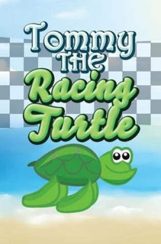 Cover of Tommy the Racing Turtle