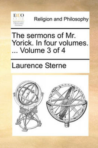 Cover of The Sermons of Mr. Yorick. in Four Volumes. ... Volume 3 of 4