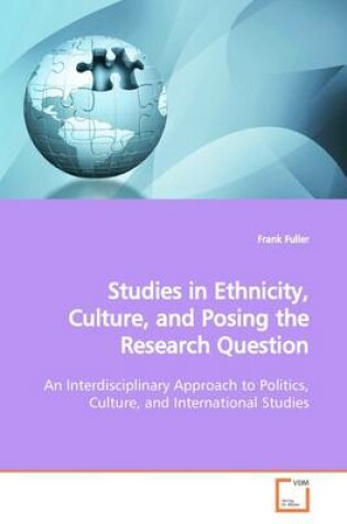 Cover of Studies in Ethnicity, Culture, and Posing the Research Question