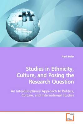 Book cover for Studies in Ethnicity, Culture, and Posing the Research Question