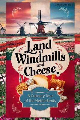 Book cover for Land of Windmills and Cheese