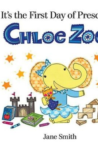 Cover of Its First Day of Preschool Chloe Zoe