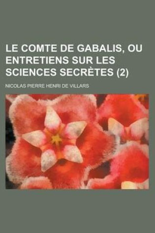 Cover of Le Comte de Gabalis, Ou Entretiens Sur Les Sciences Secretes (2 )