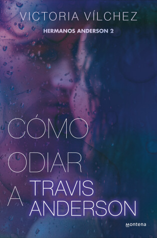 Book cover for Cómo odiar a Travis Anderson / How to Hate Travis Anderson
