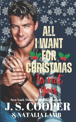 Book cover for All I Want For Christmas Is Not You