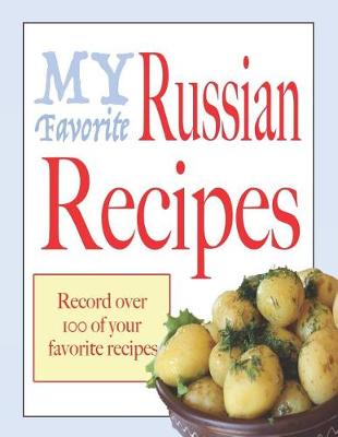 Book cover for My favorite Russian recipes