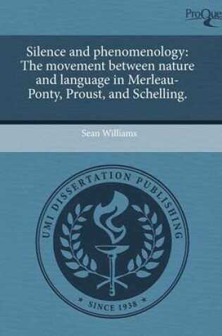 Cover of Silence and Phenomenology: The Movement Between Nature and Language in Merleau-Ponty