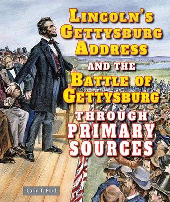 Book cover for Lincoln's Gettysburg Address and the Battle of Gettysburg Through Primary Sources