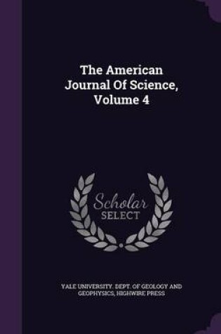 Cover of The American Journal of Science, Volume 4