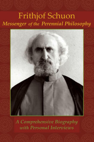 Cover of Frithjof Schuon: Messenger of the Perennial Philosophy (2 Disc DVD Set)