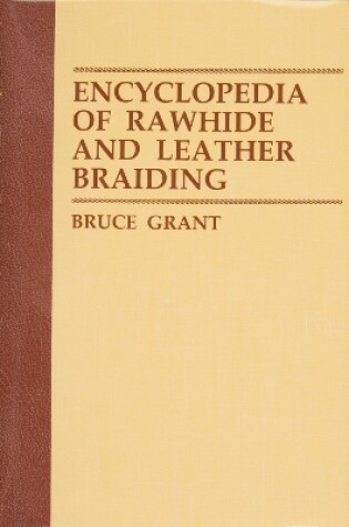 Cover of Encyclopedia of Rawhide and Leather Braiding