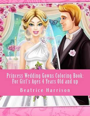 Book cover for Princess Wedding Gowns Coloring Book