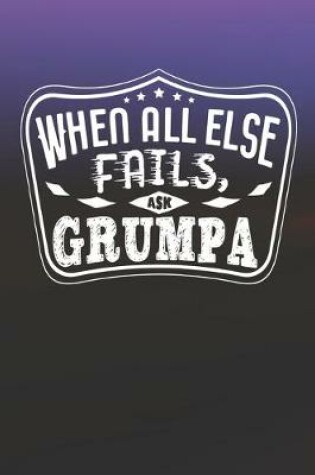 Cover of When All Else Fails Ask Grumpa