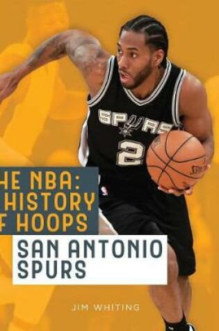 Cover of The Nba: A History of Hoops: San Antonio Spurs