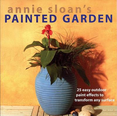 Book cover for Annie Sloan's Painted Garden