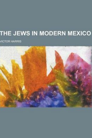 Cover of The Jews in Modern Mexico