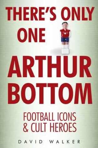 Cover of There's Only One Arthur Bottom