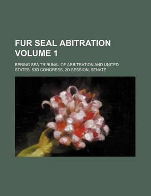 Book cover for Fur Seal Abitration Volume 1