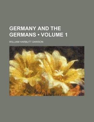 Book cover for Germany and the Germans (Volume 1)