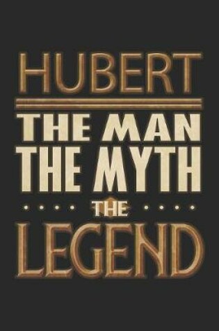 Cover of Hubert The Man The Myth The Legend