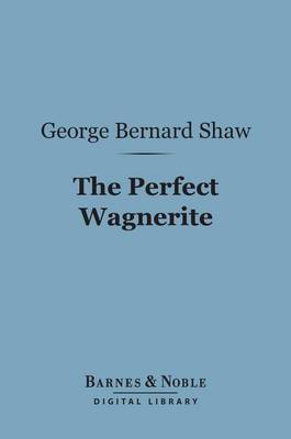 Book cover for The Perfect Wagnerite (Barnes & Noble Digital Library)