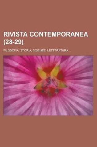 Cover of Rivista Contemporanea; Filosofia, Storia, Scienze, Letteratura ... (28-29)