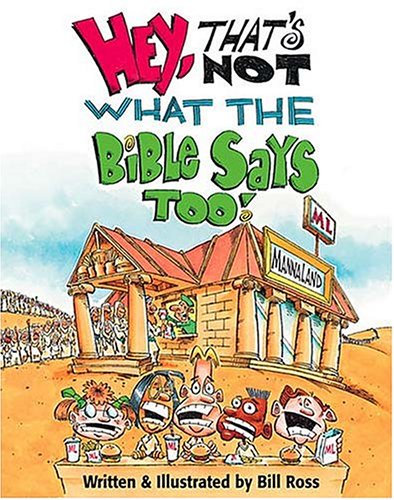 Book cover for Hey, That's Not What the Bible Says Too!