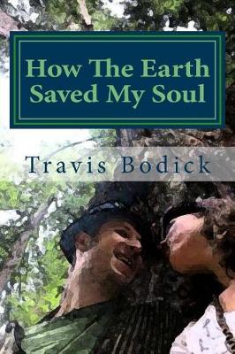 Cover of How the Earth Saved My Soul