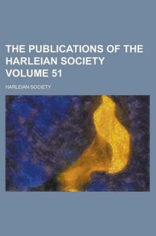 Cover of The Publications of the Harleian Society Volume 51