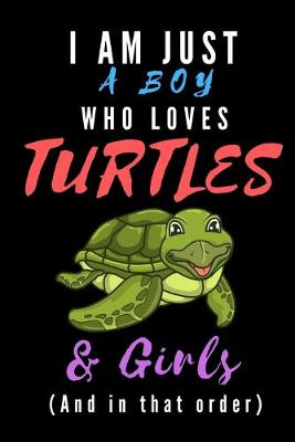 Book cover for I Am Just A Boy Who Loves Turtles & Girls