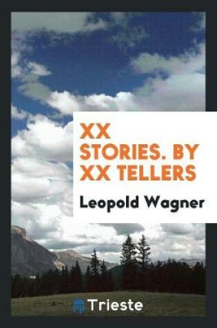 Cover of XX Stories. by XX Tellers