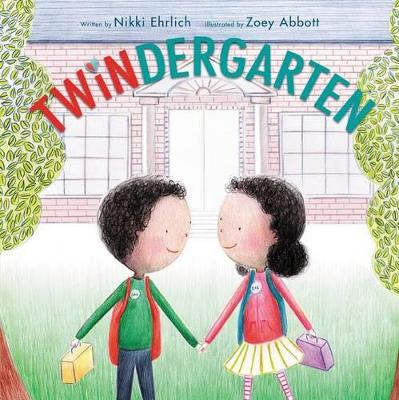 Twindergarten by Nikki Ehrlich, Zoey Abbott Wagner