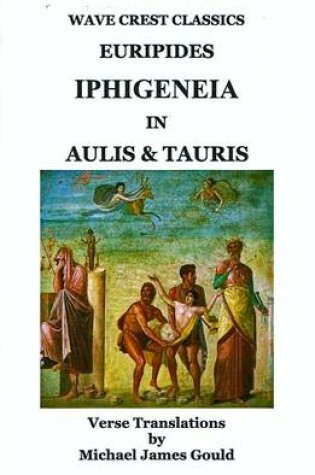 Cover of Iphigeneia in Aulis and Tauris