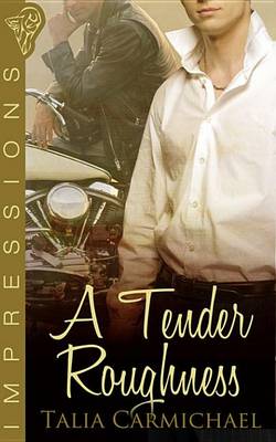 Book cover for A Tender Roughness