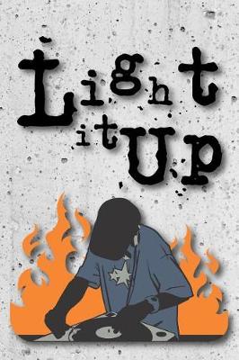 Book cover for Light It Up