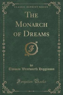 Book cover for The Monarch of Dreams (Classic Reprint)