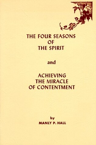 Cover of Four Seasons of the Spirit and Achieving the Miracle of Contentment