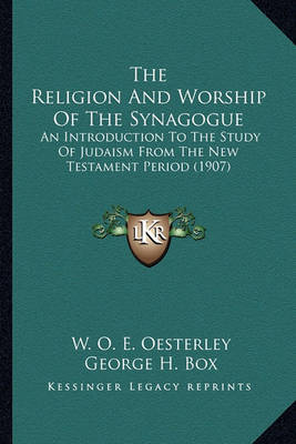 Book cover for The Religion and Worship of the Synagogue the Religion and Worship of the Synagogue